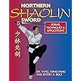 Northern Shaolin Sword: Form, Techniques, & Applications