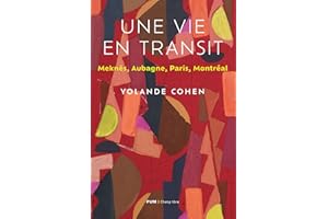Une vie en transit: Meknès, Aubagne, Paris, Montréal (French Edition)