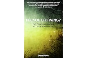 Are You Dreaming?: Exploring Lucid Dreams: A Comprehensive Guide
