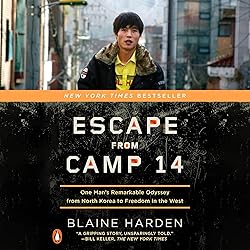 Escape from Camp 14: One Man's Remarkable Odyssey