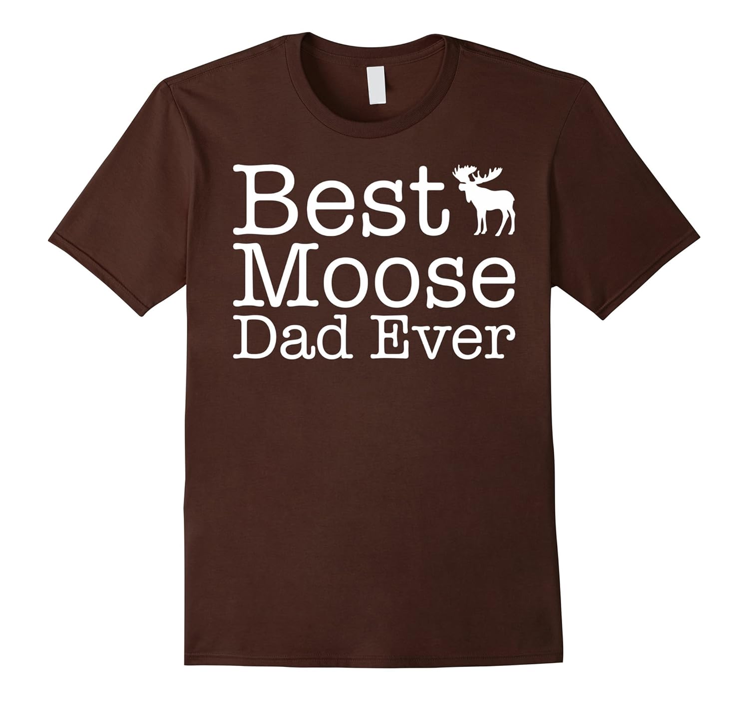 Best Moose Dad Ever T-shirt-anz