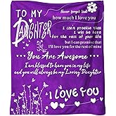 to My Daughter 50X60 Soft Throw Blanket 310 Grams Purple Throw Gifts for Daughters Meaningful Valentine's Day Present for Your Daughter Designed for Easy Maintenance
