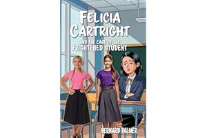 Felicia Cartright and the Case of the Frightened Student