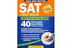 SAT PREP BOOK: 40 Full-Length Exam-Ready Progressive Practice Tests from Foundation to Advanced Questions + Detailed Answer E