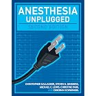 Anesthesia Unplugged, Second Edition (Gallagher, Anesthesia Unplugged)