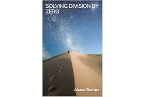Solving Division by Zero: A new theory which solves division by zero using brilliant new mathematics inspired by relativistic