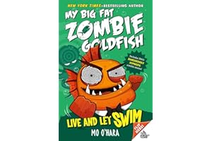 Live and Let Swim: My Big Fat Zombie Goldfish