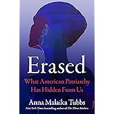 Erased: What American Patriarchy Has Hidden from Us