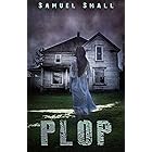 Plop: A Horror Short Story (Samuel Small Horror)