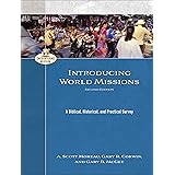 Introducing World Missions: A Biblical, Historical, and Practical Survey (Encountering Mission)