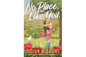No Place Like You: A Steamy Romantic Comedy of Fake Dating and Small-Town Charm (Oaks Sisters Book 2)