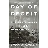 Day Of Deceit: The Truth About FDR and Pearl Harbor