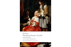 The Misanthrope, Tartuffe, and Other Plays (Oxford World's Classics)