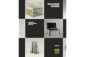 Koloman Moser: Designing Modern Vienna 1897-1907