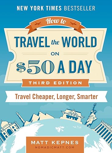Download How to Travel the World on $50 a Day: Third Edition: Travel Cheaper, Longer, Smarter PDF