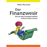Der Finanzwesir - Was Sie über Vermögensaufbau wirklich wissen müssen. Intelligent Geld anlegen und finanzielle Freiheit… book cover Der Finanzwesir - Was Sie über Vermögensaufbau wirklich wissen müssen. Intelligent Geld anlegen und finanzielle Freiheit… book cover