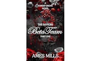 Beta Team-The Saviors: Part one (Forest Grove Book 3)