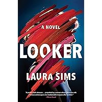 Looker: A Novel