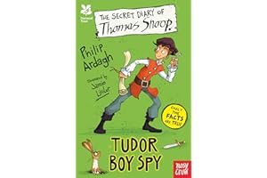 National Trust: The Secret Diary of Thomas Snoop, Tudor Boy Spy (The Secret Diary Series Book 3)