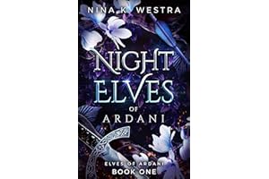 Night Elves of Ardani: A Fantasy Enemies to Lovers Romance