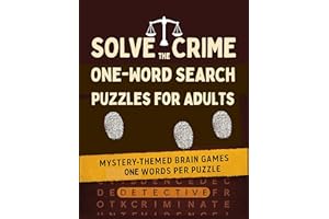 Solve the Crime One-Word Search Puzzles for Adults (Kindle Scribe Only) : One puzzle per page, Includes Full Solutions