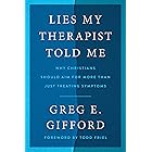 Lies My Therapist Told Me: Why Christians Should Aim for More Than Just Treating Symptoms – A Biblical Critique of Secular Psychology and Hope for True Healing