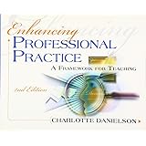 Enhancing Professional Practice: A Framework for Teaching (Professional Development)
