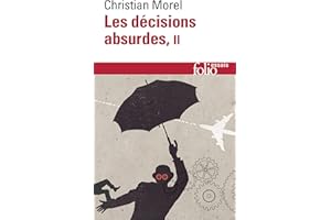 Les décisions absurdes (Tome 2). Comment les éviter (French Edition)