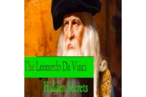 The Leonardo Da Vinci's Hidden Secrets