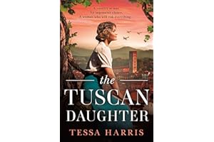 The Tuscan Daughter: An utterly sweeping and emotional WW2 historical fiction novel, perfect for Winter 2026!