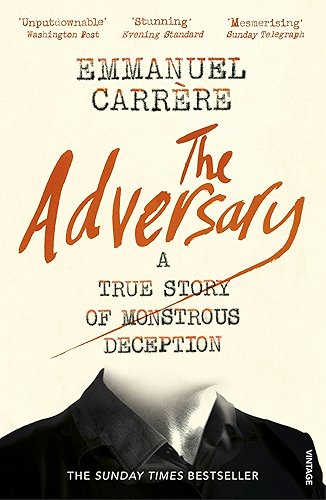 Download The Adversary: A True Story of Monstrous Deception (English Edition) PDF
