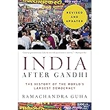 India After Gandhi Revised and Updated Edition: The History of the World's Largest Democracy