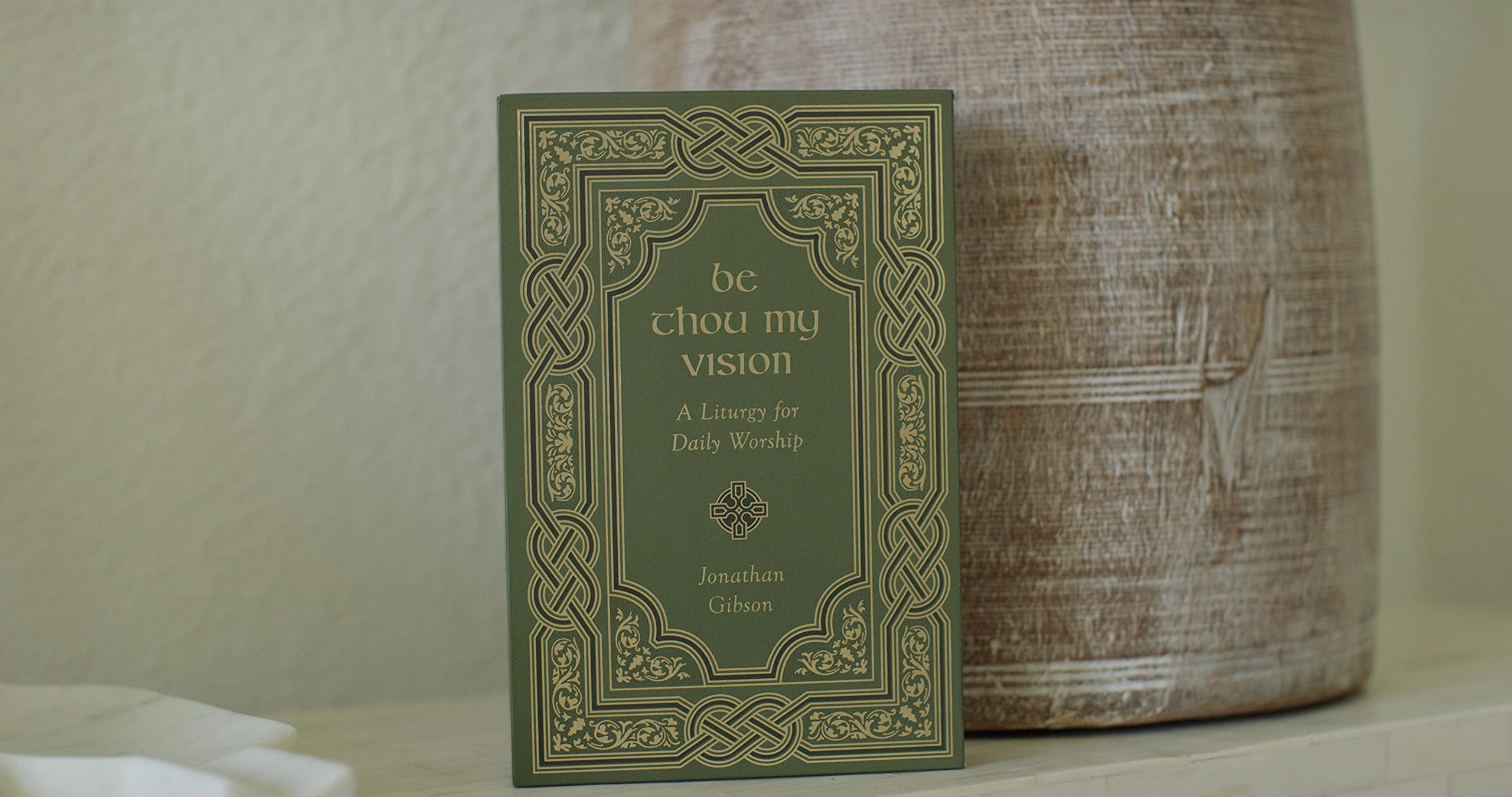 Be Thou My Vision: A Liturgy for Daily Worship (Liturgies for Daily Worship) Be Thou My Vision: A Liturgy for Daily Worship (Liturgies for Daily Worship) Be Thou My Vision: A Liturgy for Daily Worship (Liturgies for Daily Worship) Hardcover Audible Audiobook Kindle