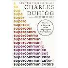 Supercommunicators: How to Unlock the Secret Language of Connection