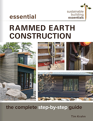 Download Essential Rammed Earth Construction: The Complete Step-by-Step Guide (Sustainable Building Essentials Series Book 9) (English Edition) PDF