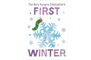 The Very Hungry Caterpillar's First Winter (The World of Eric Carle)