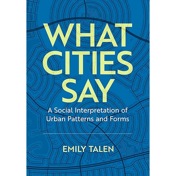 Amazon.com: What Cities Say: A Social Interpretation of Urban