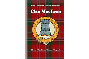 Clan MacLean: A Concise History of Scotland’s Highland Mariners and Castle Warriors