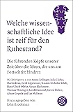Welche wissenschaftliche Idee ist reif für den Ruhestand?: Die führenden Köpfe unserer Zeit über die Ideen, die uns am Fortschritt hindern