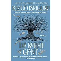 The Buried Giant: A Novel : Ishiguro, Kazuo: Amazon.ca: Books