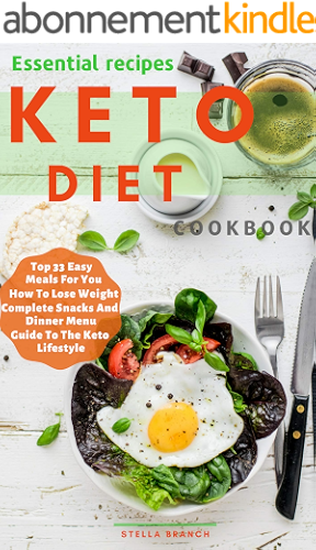 Download Essential Recipes Keto Diet Cookbook: Top 33 Easy Meals For You How To Lose Weight Complete Snacks And Dinner Menu Guide To The Keto Lifestyle (Lifestyle of KETO) (English Edition) PDF