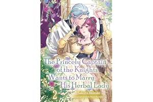 The Princely Captain of the Knights Wants to Marry His Herbal Lady (Romance Manga)