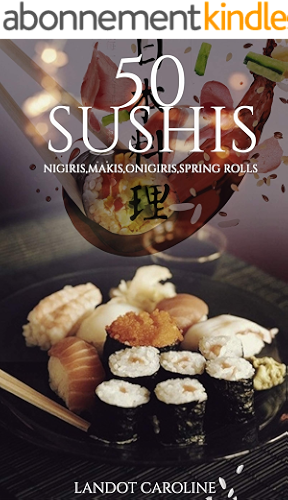 Download 50 SUSHIS: Nigris, Makis, Onigris, Spring Rolls PDF