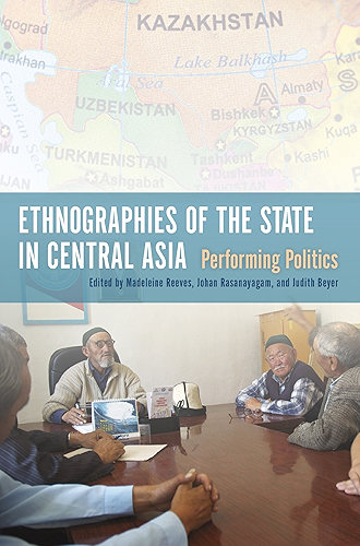 Download Ethnographies of the State in Central Asia: Performing Politics (English Edition) PDF