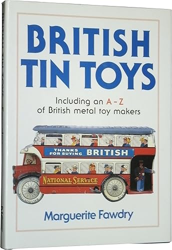 Download British Tin Toys: Including an A-Z of British Metal Toy Makers PDF