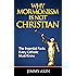 Why Mormonism Is Not Christian: The Essential Facts Every Catholic Must Know