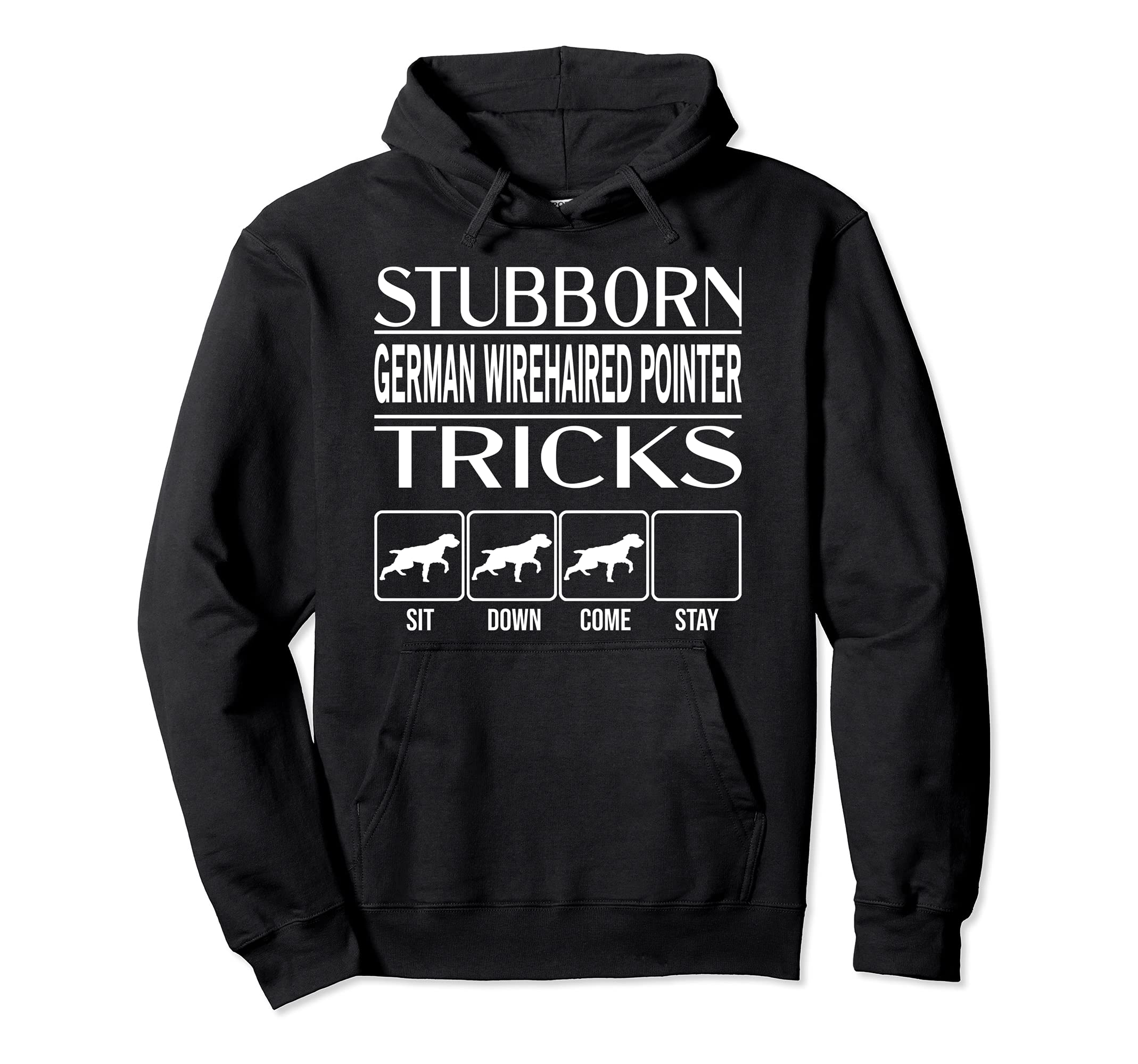 Stubborn Dog Tricks, Funny German Wirehaired Pointer Pullover Hoodie