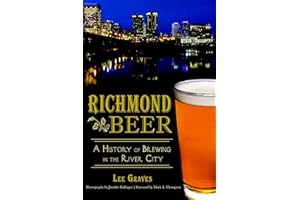 Richmond Beer: A History of Brewing in the River City (American Palate)