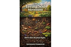The Living Soil Movement: Soil is where the future begins