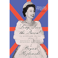 Long Live the Queen: 23 Rules for Living from Britain’s Longest-Reigning Monarch book cover